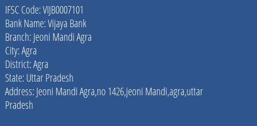 Vijaya Bank Jeoni Mandi Agra Branch Agra IFSC Code VIJB0007101