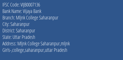 Vijaya Bank Mljnk College Saharanpur Branch Saharanpur IFSC Code VIJB0007136