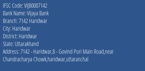 Vijaya Bank 7142 Haridwar Branch Haridwar IFSC Code VIJB0007142