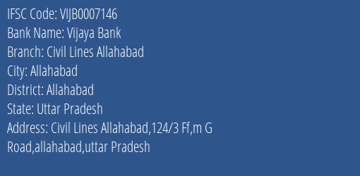 Vijaya Bank Civil Lines Allahabad Branch Allahabad IFSC Code VIJB0007146