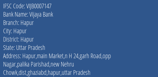 Vijaya Bank Hapur Branch Hapur IFSC Code VIJB0007147
