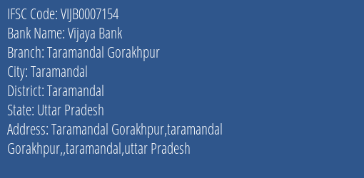 Vijaya Bank Taramandal Gorakhpur Branch Taramandal IFSC Code VIJB0007154