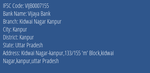 Vijaya Bank Kidwai Nagar Kanpur Branch Kanpur IFSC Code VIJB0007155