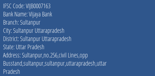 Vijaya Bank Sultanpur Branch Sultanpur Uttarapradesh IFSC Code VIJB0007163