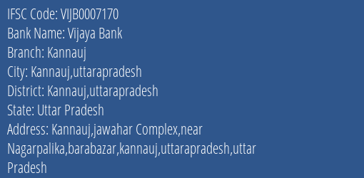 Vijaya Bank Kannauj Branch Kannauj Uttarapradesh IFSC Code VIJB0007170
