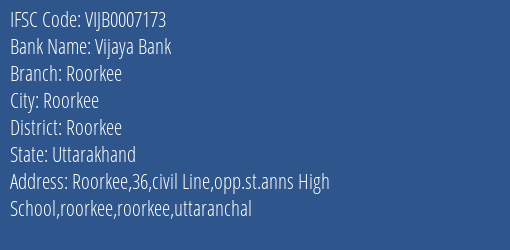 Vijaya Bank Roorkee Branch, Branch Code 007173 & IFSC Code VIJB0007173