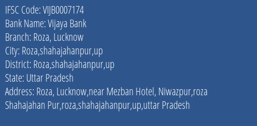 Vijaya Bank Roza Lucknow Branch Roza Shahajahanpur Up IFSC Code VIJB0007174
