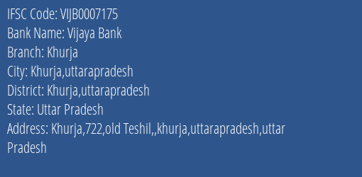 Vijaya Bank Khurja Branch Khurja Uttarapradesh IFSC Code VIJB0007175