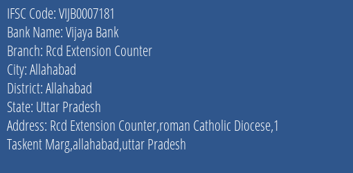 Vijaya Bank Rcd Extension Counter Branch Allahabad IFSC Code VIJB0007181