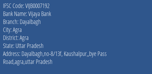 Vijaya Bank Dayalbagh Branch Agra IFSC Code VIJB0007192