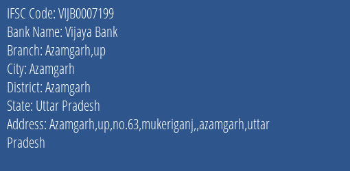 Vijaya Bank Azamgarh Up Branch Azamgarh IFSC Code VIJB0007199