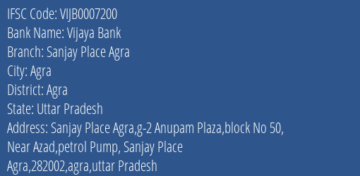 Vijaya Bank Sanjay Place Agra Branch Agra IFSC Code VIJB0007200