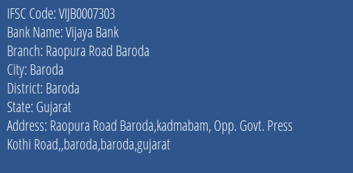 Vijaya Bank Raopura Road Baroda Branch, Branch Code 007303 & IFSC Code VIJB0007303