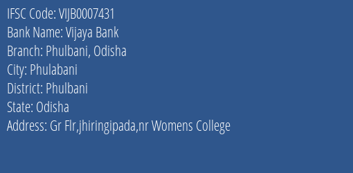 Vijaya Bank Phulbani Odisha Branch Phulbani IFSC Code VIJB0007431