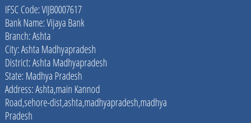 Vijaya Bank Ashta Branch Ashta Madhyapradesh IFSC Code VIJB0007617