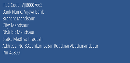 Vijaya Bank Mandsaur Branch, Branch Code 007663 & IFSC Code VIJB0007663