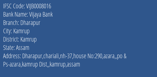 Vijaya Bank Dharapur Branch Kamrup IFSC Code VIJB0008016