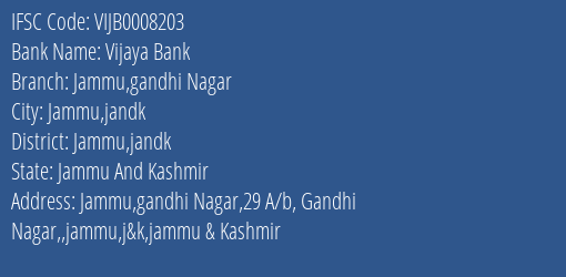 Vijaya Bank Jammu Gandhi Nagar Branch Jammu Jandk IFSC Code VIJB0008203