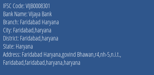 Vijaya Bank Faridabad Haryana Branch Faridabad Haryana IFSC Code VIJB0008301