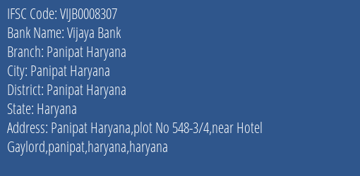 Vijaya Bank Panipat Haryana Branch Panipat Haryana IFSC Code VIJB0008307