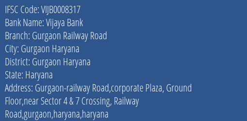 Vijaya Bank Gurgaon Railway Road Branch Gurgaon Haryana IFSC Code VIJB0008317