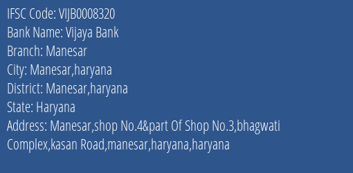 Vijaya Bank Manesar Branch Manesar Haryana IFSC Code VIJB0008320