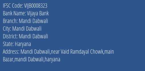 Vijaya Bank Mandi Dabwali Branch Mandi Dabwali IFSC Code VIJB0008323