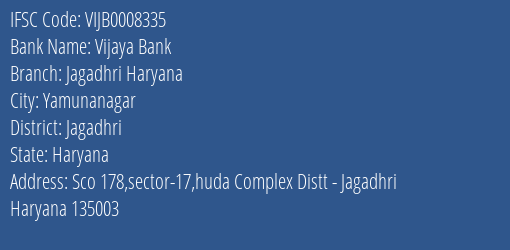 Vijaya Bank Jagadhri Haryana Branch Jagadhri IFSC Code VIJB0008335