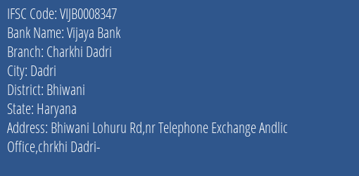 Vijaya Bank Charkhi Dadri Branch Bhiwani IFSC Code VIJB0008347