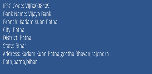 Vijaya Bank Kadam Kuan Patna Branch Patna IFSC Code VIJB0008409