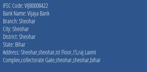 Vijaya Bank Sheohar Branch Sheohar IFSC Code VIJB0008422