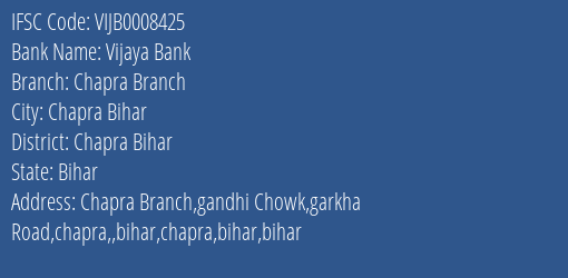 Vijaya Bank Chapra Branch Branch Chapra Bihar IFSC Code VIJB0008425