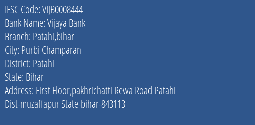 Vijaya Bank Patahi Bihar Branch Patahi IFSC Code VIJB0008444