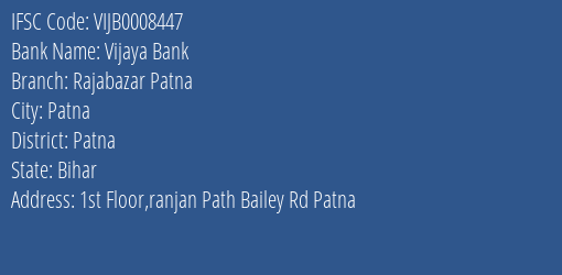 Vijaya Bank Rajabazar Patna Branch Patna IFSC Code VIJB0008447