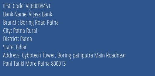 Vijaya Bank Boring Road Patna Branch Patna IFSC Code VIJB0008451