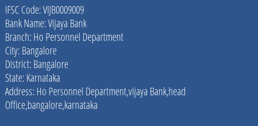 Vijaya Bank Ho Personnel Department Branch Bangalore IFSC Code VIJB0009009