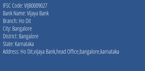 Vijaya Bank Ho Dit Branch Bangalore IFSC Code VIJB0009027