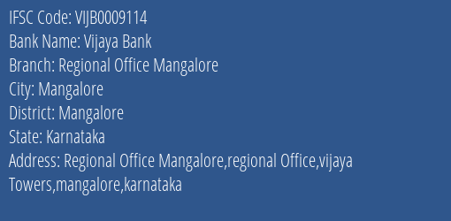 Vijaya Bank Regional Office Mangalore Branch Mangalore IFSC Code VIJB0009114