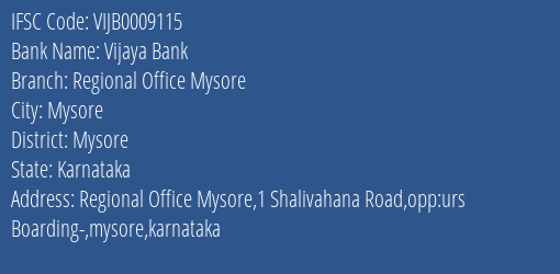 Vijaya Bank Regional Office Mysore Branch Mysore IFSC Code VIJB0009115
