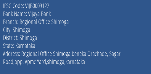Vijaya Bank Regional Office Shimoga Branch Shimoga IFSC Code VIJB0009122