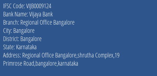 Vijaya Bank Regional Office Bangalore Branch Bangalore IFSC Code VIJB0009124