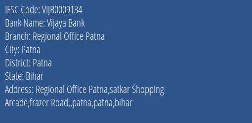 Vijaya Bank Regional Office Patna Branch Patna IFSC Code VIJB0009134