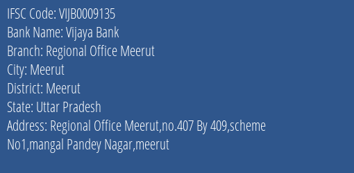 Vijaya Bank Regional Office Meerut Branch Meerut IFSC Code VIJB0009135