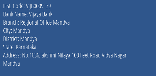 Vijaya Bank Regional Office Mandya Branch Mandya IFSC Code VIJB0009139