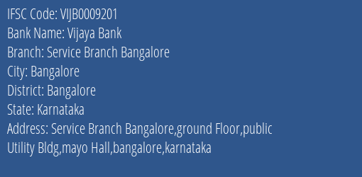 Vijaya Bank Service Branch Bangalore Branch, Branch Code 009201 & IFSC Code Vijb0009201