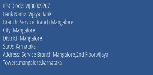 Vijaya Bank Service Branch Mangalore Branch Mangalore IFSC Code VIJB0009207