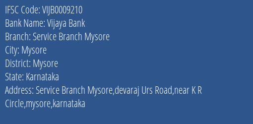 Vijaya Bank Service Branch Mysore Branch Mysore IFSC Code VIJB0009210