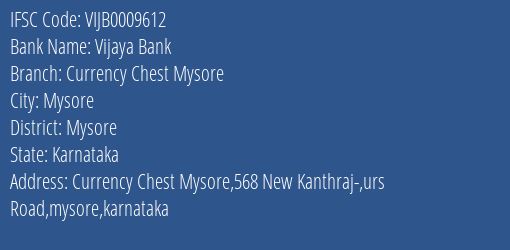 Vijaya Bank Currency Chest Mysore Branch Mysore IFSC Code VIJB0009612