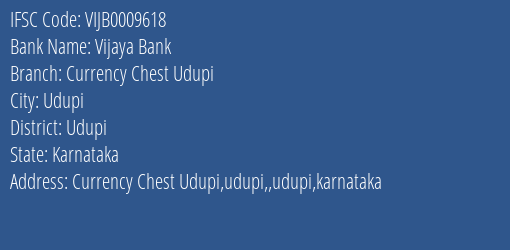 Vijaya Bank Currency Chest Udupi Branch Udupi IFSC Code VIJB0009618