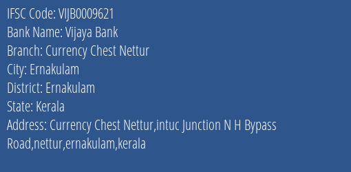 Vijaya Bank Currency Chest Nettur Branch Ernakulam IFSC Code VIJB0009621